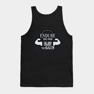 Endure The Pain Enjoy The Gain Tank Top